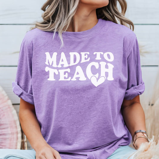 Made to Teach Tee Shirt