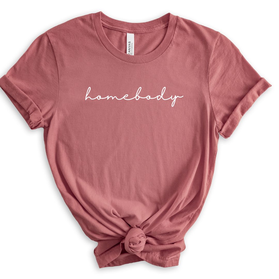 Homebody Tee Shirt
