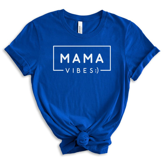 Mama Vibes Tee Shirt