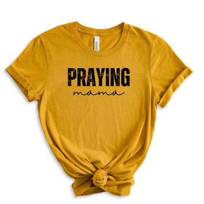 Praying Mama Tee Shirt