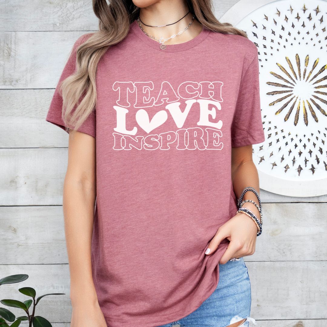 Teach Love Inspire Tee Shirt